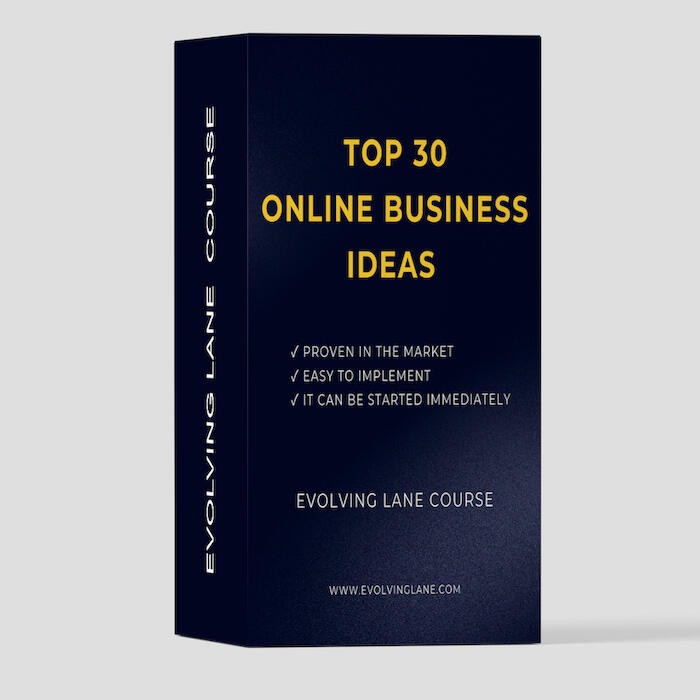 Top 30 Online Business Ideas - free PDF guide Top 30 Online Business Ideas - a free PDF guide from Evolving Lane with 30 proven, easy-to-start business ideas.